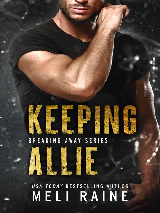 Title details for Keeping Allie by Meli Raine - Available